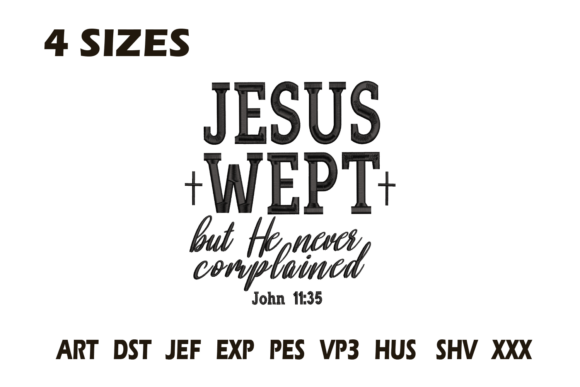 Review: Jesus Wept John 11:35 Embroidery Design